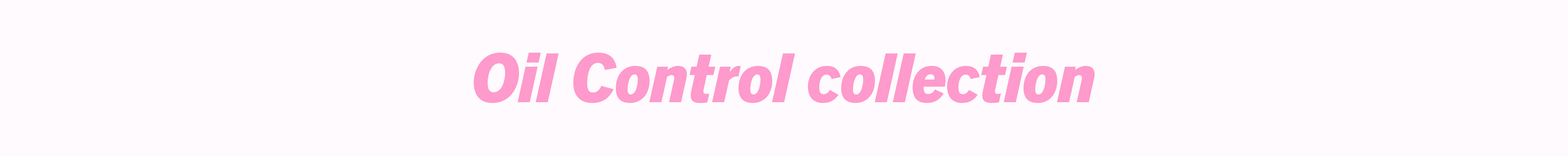 Oil Control Collection